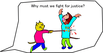 Why must we fight for justice?