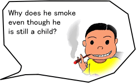 Why does he smoke even though he is still a child?