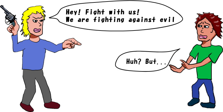 Hey! Fight with us! We are fighting against evil.