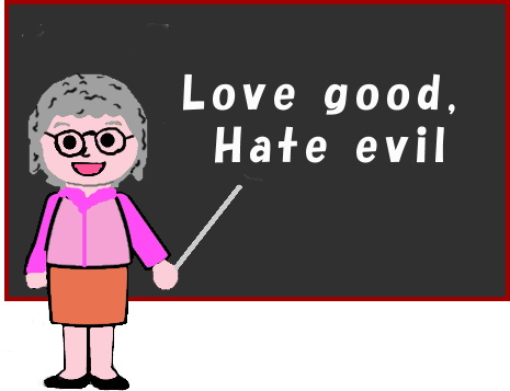Love good, hate evil