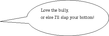 Love the bully!