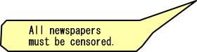 All newspapers must be censored.