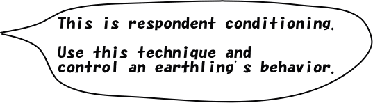 This is respondent conditioning.  Use this technique and control an earthling's behavior.